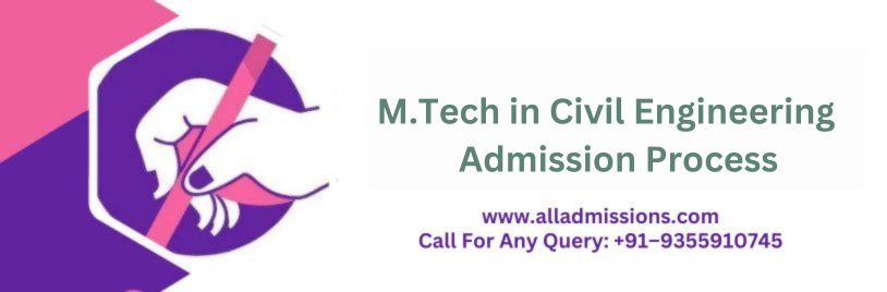 M.Tech Admission Process in Civil Engineering